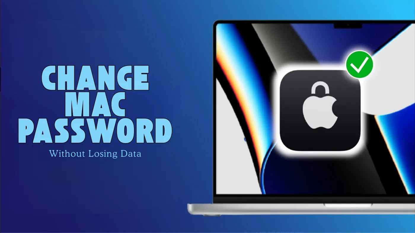 Change Mac Password Without Losing Data: Complete Guide