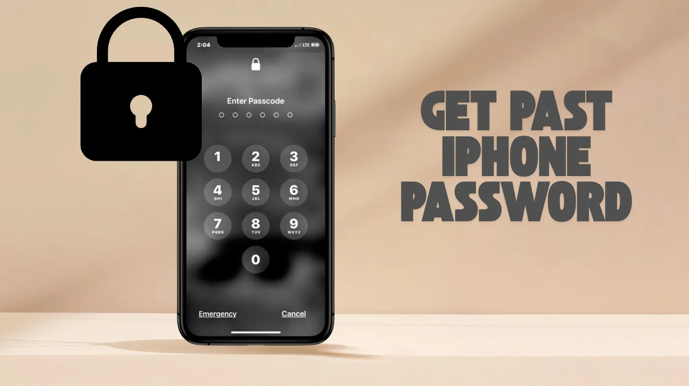 Get Past iPhone Password: 3 Methods and Solutions You Need